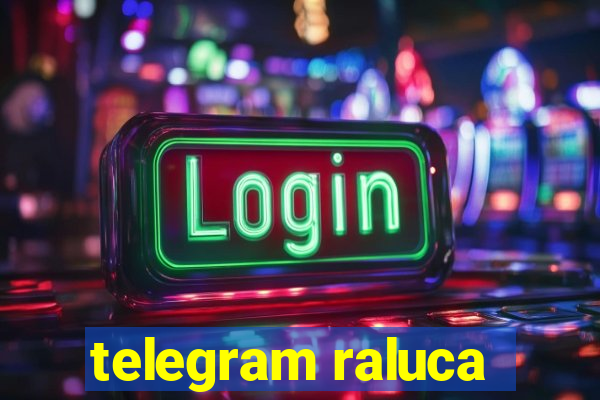 telegram raluca